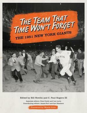 The Team That Time Won't Forget: The 1951 New York Giants by 