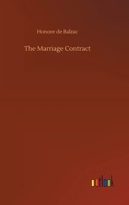 The Marriage Contract by Honoré de Balzac