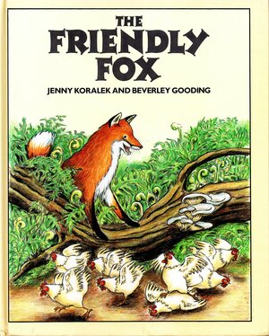 The Friendly Fox by Jenny Koralek