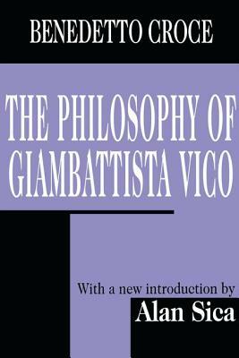 The Philosophy of Giambattista Vico by Benedetto Croce