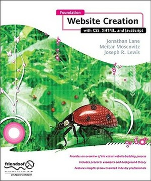 Foundation Website Creation with Css, Xhtml, and JavaScript by Jonathan Lane