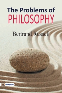 The Problems of Philosophy by Russell Bertrand