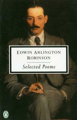 Robinson: Selected Poems by Edwin Arlington Robinson, Robert Faggen, Joseph Brodsky