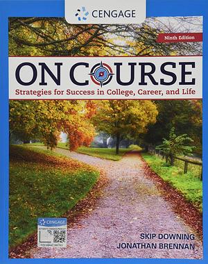 On Course: Strategies for Creating Success in College, Career, and Life by Jonathan Brennan, Skip Downing