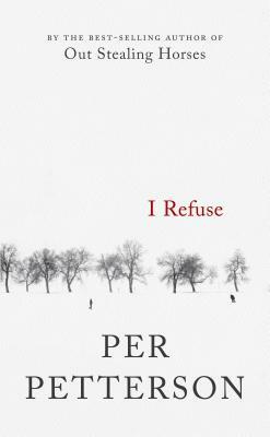 I Refuse by Per Petterson