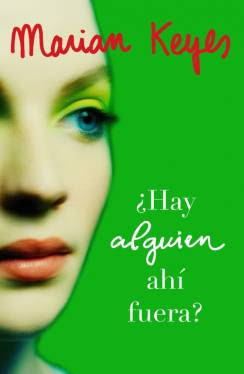 ¿Hay alguien ahí fuera? by Marian Keyes