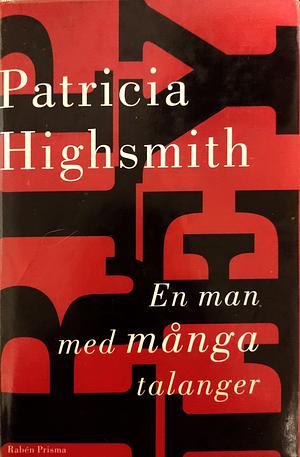 En man med manga talanger by Patricia Highsmith