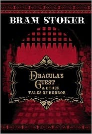 Dracula's Guest and Other Tales of Horror by Bram Stoker
