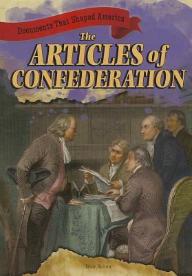 The Articles of Confederation by Blair Belton