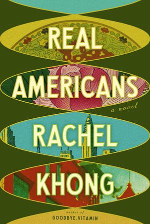 Real Americans by Rachel Khong