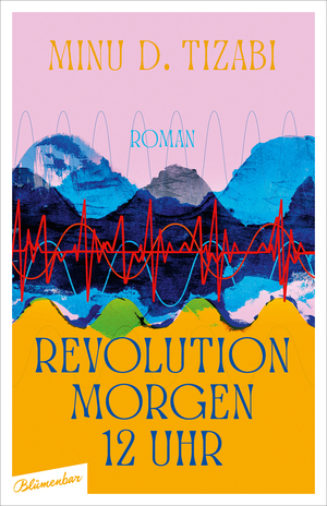 Revolution morgen 12 Uhr by Minu D. Tizabi