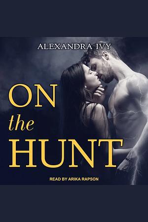 On the Hunt by Alexandra Ivy