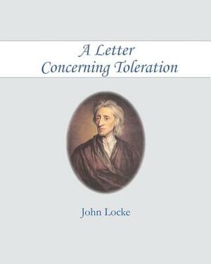 A Letter Concerning Toleration by John Locke