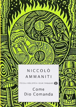 Come Dio comanda by Niccolò Ammaniti