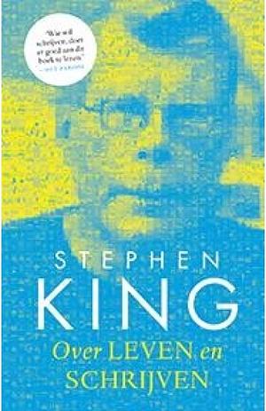 Over Leven en Schrijven by Stephen King