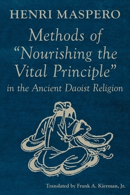 Methods of Nourishing the Vital Principle in the Ancient Daoist Religion by Henri Maspero