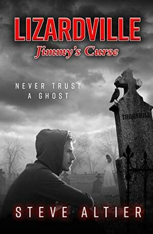 Lizardville Jimmy's Curse by Steve Altier, Silvia Curry