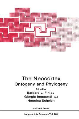 The Neocortex: Ontogeny and Phylogeny by 