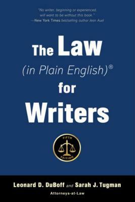 The Law (in Plain English) for Writers (Fifth Edition) by Leonard D. DuBoff, Sarah J. Tugman
