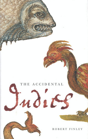The Accidental Indies by Robert Finley