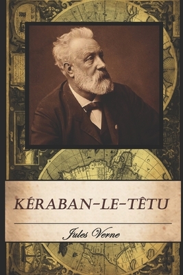 Kéraban-le-Têtu by Jules Verne