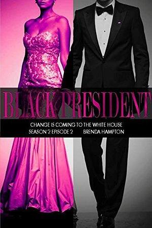 Black President Season 2 by Brenda Hampton, Brenda Hampton