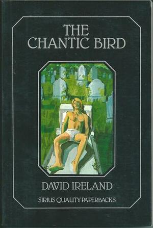 The Chantic Bird by David Ireland