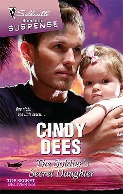 The Soldier's Secret Daughter by Cindy Dees