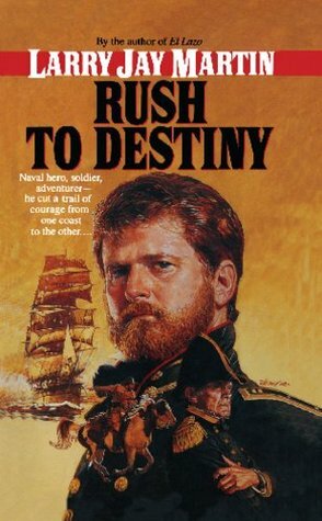 Rush To Destiny by L.J. Martin