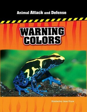 Warning Colors by Kimberley Jane Pryor