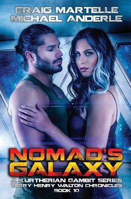 Nomad's Galaxy: A Kurtherian Gambit Series by Michael Anderle, Craig Martelle