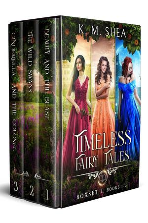 Timeless Fairy Tales: Books 1-3: Beauty and the Beast, Wild Swans, Cinderella and the Colonel by K.M. Shea