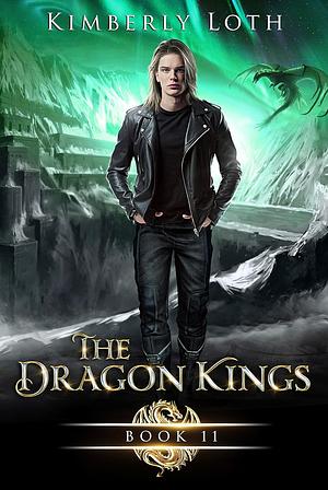 The Dragon Kings Book 11 by Kimberly Loth