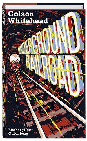 Underground Railroad by Colson Whitehead