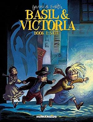 Basil & Victoria Vol. 1: Sâti by Yann, Édith