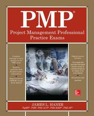 Pmp Project Management Professional Practice Exams by James L. Haner