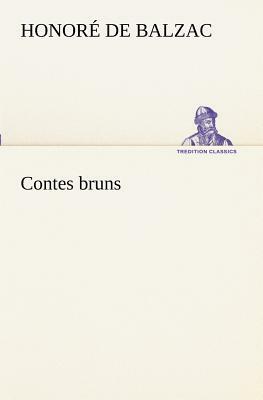 Contes Bruns by Honoré de Balzac