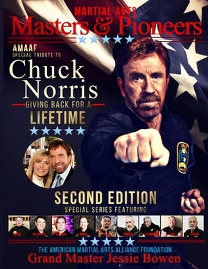 Martial Arts Masters & Pioneers: Chuck Norris - Giving Back for a Lifetime Second Edition by Jessie Bowen