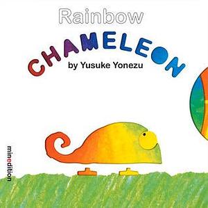 Rainbow Chameleon: An Interactive Spin-the-Wheel Book All About Color by Yusuke Yonezu, Yusuke Yonezu