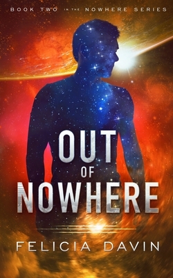 Out of Nowhere by Felicia Davin