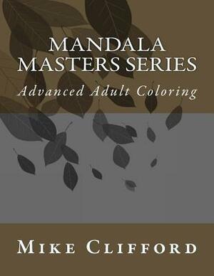 Mandala Masters Series by Mike Clifford