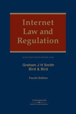 Internet Law and Regulation by Graham Smith