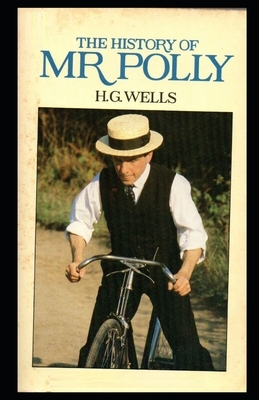 The History of Mr Polly Illustrated by H.G. Wells