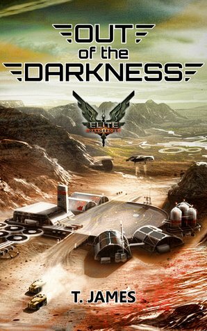 Elite Dangerous: Out of the Darkness by T. James