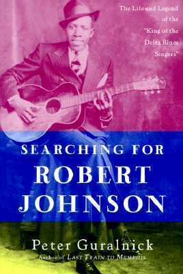 Searching for Robert Johnson by Peter Guralnick