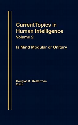 Is Mind Modular or Unitary? by Douglas K. Detterman