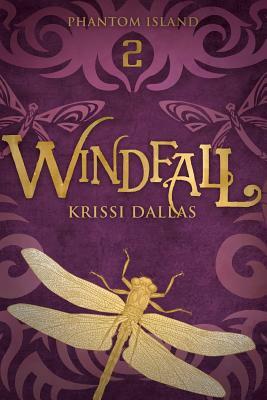 Windfall: Phantom Island Book 2 by Krissi Dallas