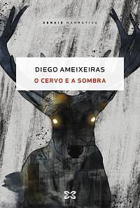 O cervo e a sombra by Diego Ameixeiras