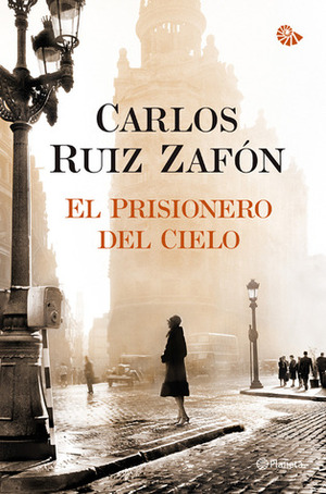 El prisionero del cielo by Carlos Ruiz Zafón