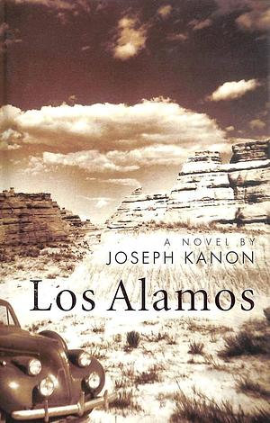 Los Alamos by Joseph Kanon